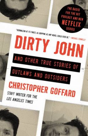 Dirty John by Christopher Goffard