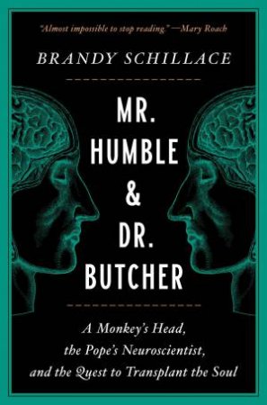 Mr. Humble And Dr. Butcher by Brandy Schillace