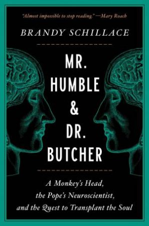 Mr. Humble And Dr. Butcher by Brandy Schillace