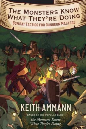 The Monsters Know What They're Doing by Keith Ammann