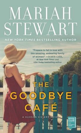 The Goodbye Cafe by Mariah Stewart