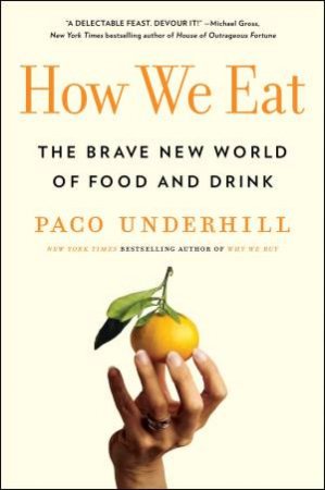 How We Eat by Paco Underhill