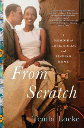 From Scratch by Tembi Locke