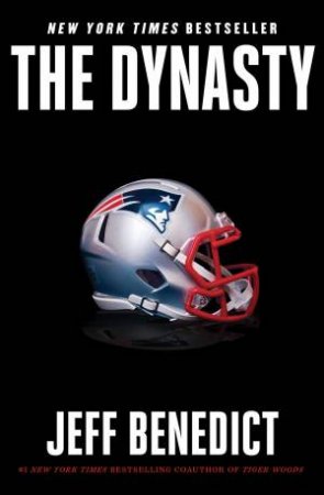 The Dynasty by Jeff Benedict