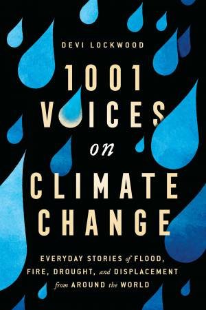 1,001 Voices On Climate Change by Devi Lockwood