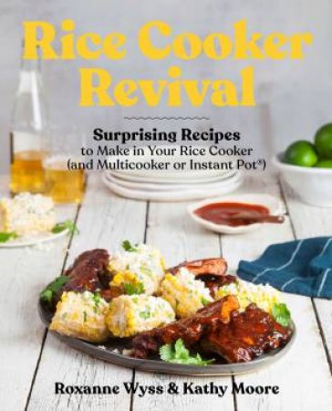 Rice Cooker Revival by Roxanne Wyss