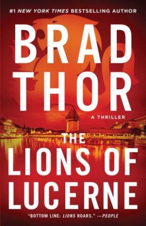 The Lions Of Lucerne by Brad Thor