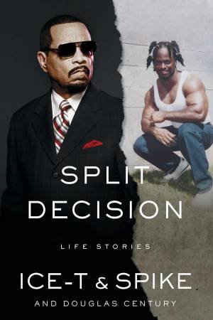 Split Decision by Ice-T & Spike & Douglas Century
