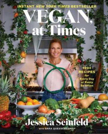 Vegan, At Times by Jessica Seinfeld & Sara Quessenberry