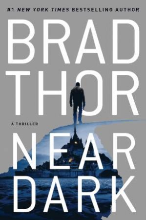 Near Dark by Brad Thor