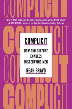 Complicit by Reah Bravo