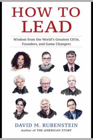 How To Lead by David M. Rubenstein