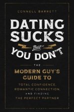Dating Sucks But You Dont