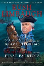 Rush Revere And The Brave Pilgrims And Rush Revere And The First Patriots Two TimeTravel Adventures With Exceptional Americans