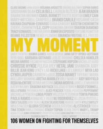 My Moment by Various & Kristin Chenoweth & Kathy Najimy & Linda Perry & Chely Wright & Lauren Blitzer