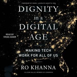 Dignity In A Digital Age by Ro Khanna & Amartya Sen