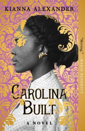 Carolina Built by Kianna Alexander