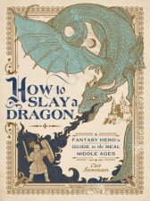 How To Slay A Dragon