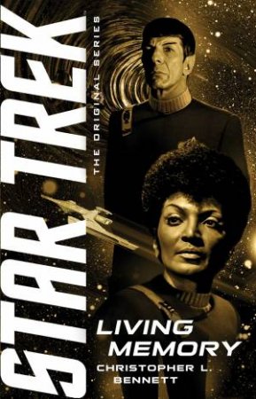 Star Trek: The Original: Living Memory by Christopher L. Bennett
