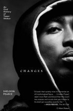 Changes An Oral History Of Tupac Shakur