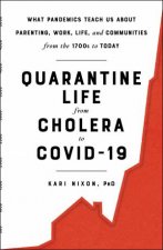 Quarantine Life From Cholera To COVID19
