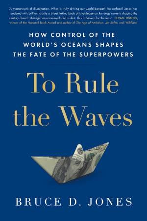 To Rule The Waves by Bruce Jones