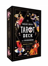 The Sugar Skull Tarot Deck And Guidebook