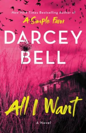 All I Want by Darcey Bell