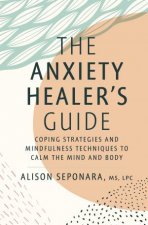 The Anxiety Healers Guide