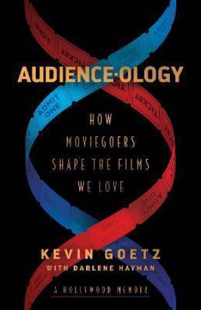 Audience-ology by Kevin Goetz & Darlene Hayman