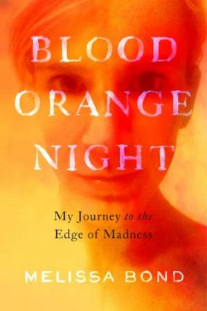 Blood Orange Night by Melissa Bond