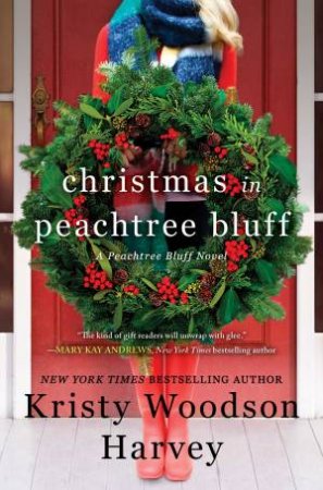 Christmas In Peachtree Bluff by Kristy Woodson Harvey