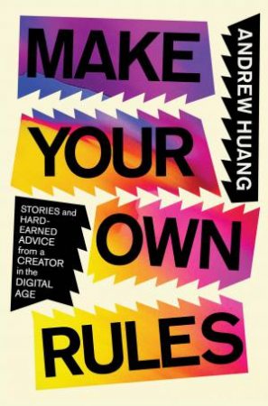 Make Your Own Rules by Andrew Huang