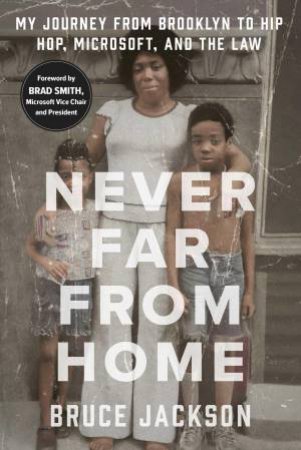 Never Far from Home by Bruce Jackson & Brad Smith