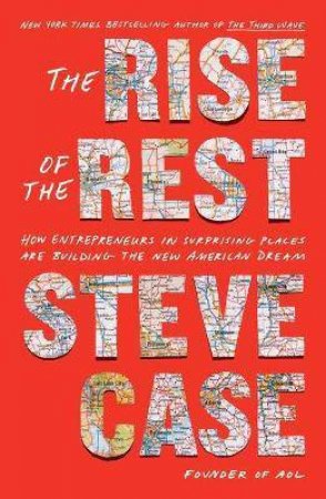 The Rise Of The Rest by Steve Case
