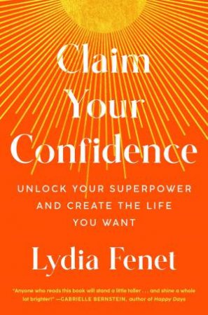 Claim Your Confidence by Lydia Fenet