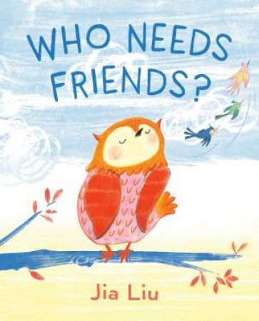 Who Needs Friends? by Jia Liu