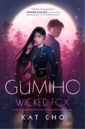 Gumiho: Wicked Fox by Kat Cho