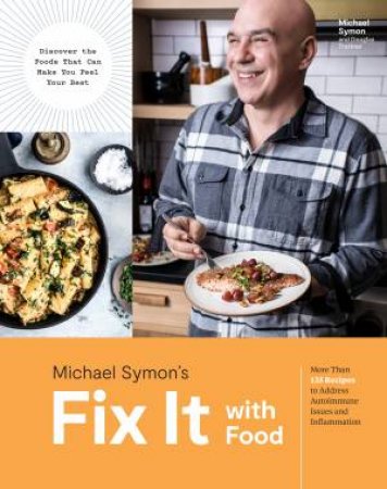 Fix It With Food by Michael Symon & Douglas Trattner