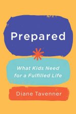 Prepared What Kids Need for a Fulfilled Life