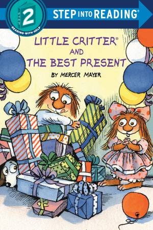 Little Critter And The Best Present by Mercer Mayer