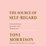 The Source Of SelfRegard Selected Essays Speeches and Meditations