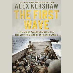 The First Wave by Alex Kershaw