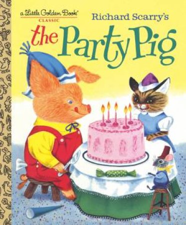 The Party Pig by Kathryn Jackson & Byron Jackson