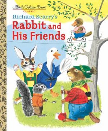 LGB Richard Scarry's Rabbit And His Friends by Richard Scarry