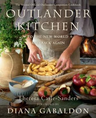 Outlander Kitchen by Theresa Carle-Sanders