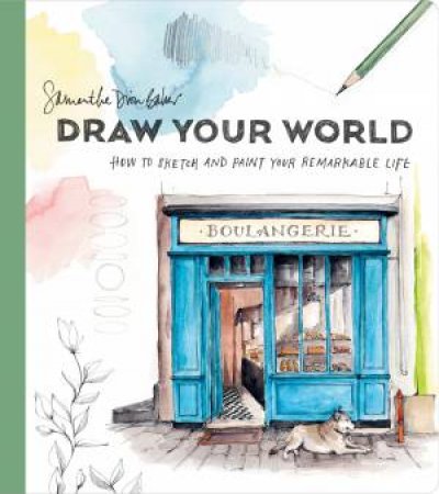 Draw Your World by Samantha Dion Baker