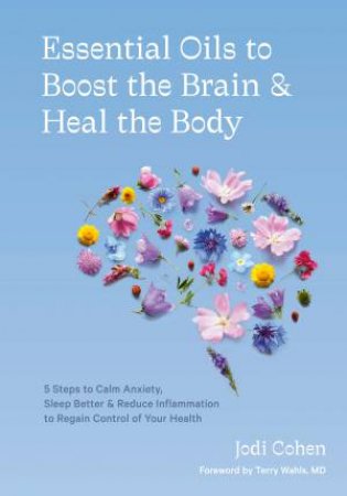 Essential Oils To Boost The Brain And Heal The Body