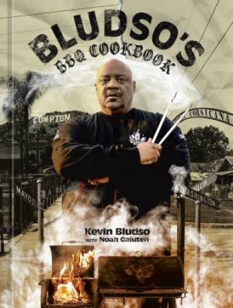 Bludso's BBQ Cookbook by Kevin Bludso