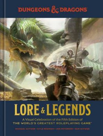 Lore & Legends by Kyle Newman & Jon Peterson & Michael Witwer & Sam Witwer